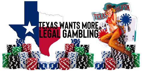 is gambling legal in texas|Gambling in Texas .